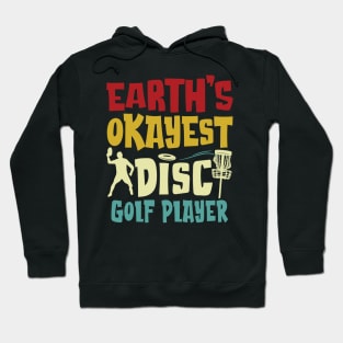 Earth's Okayest Disc Golf Player for Men Women & Youth Hoodie